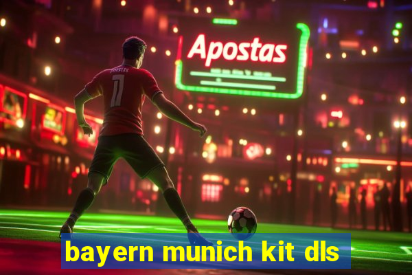 bayern munich kit dls